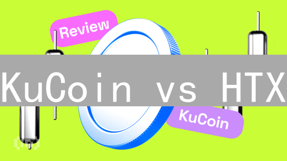KuCoin vs HTX：两大交易所终极对决，谁是你的菜？